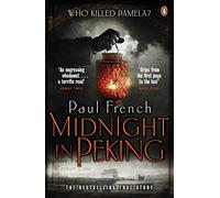Midnight in Peking: The Murder That Haunted the Last Days of Old China