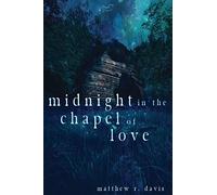 Midnight In The Chapel Of Love