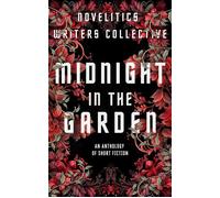 Midnight in the Garden - Novelitics Writers Collective - Sycamore Creek Press - ebook (ePub) - Livre