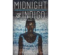 midnight & indigo: Sixteen Speculative Stories by Black Women Writers