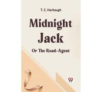Midnight Jack Or The Road-Agent