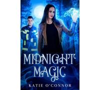Midnight Magic Three Moon Falls, #5 - Katie OConnor - Snarky Heart Press - ebook (ePub) - Livre