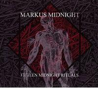 Midnight Markus - Fifteen Midnight Rituals [Import]