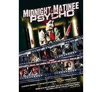 Midnight Matinee Psycho