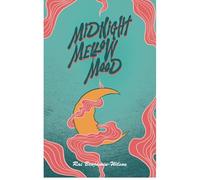 Midnight Mellow Mood: Heartbroken And Broke