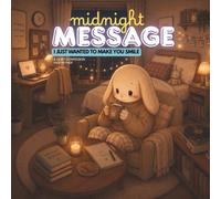 MIDNIGHT MESSAGE: I JUST WANTED TO MAKE YOU SMILE :: A Quiet Confession, Page by Page | Emotional Coloring Book
