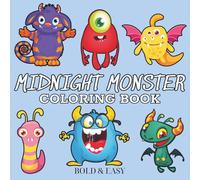 Midnight Monsters: Coloring Book for Adults and Kids, Featuring Cute Monsters, and Many More Designs for Relaxation and Mindfulness.