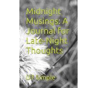 Midnight Musings: A Journal for Late-Night Thoughts