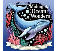 Midnight Ocean Wonders: An Easy and Relaxing Ocean Coloring Book for Adults and Seniors with Sea Animals and Magical Underwater Scenes on Black Background