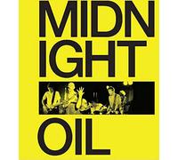 Midnight Oil: The Power and the Passion