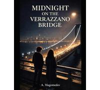 “Midnight on the Verrazzano Bridge”: A Story of Fate, Love and Dangerous Secrets