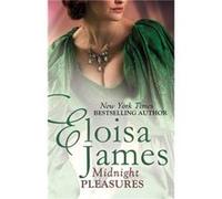 Midnight Pleasures (Pleasures Trilogy) James, Eloisa (Auteur)