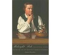 Midnight Ride, Industrial Dawn: Paul Revere and the Growth of American Enterprise Martello, Robert (Auteur)