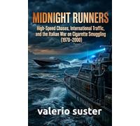 Midnight Runners: High-Speed Chases, International Traffic, and the Italian War on Cigarette Smuggling (1970-2000)