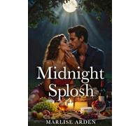 Midnight Splosh: Erotic Food Play Under the Moon: A Sticky Night of Feeder Domination and Sensory Surrender