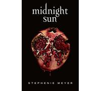 Midnight Sun - Saga Twilight (édition française) - Stephenie Meyer - Hachette Romans - broché - Roman adolescent