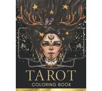 Midnight Tarot Coloring Book for Adults & Teens: Includes all 78 Major & Minor Arcana with an Overview of Each Card's Meaning