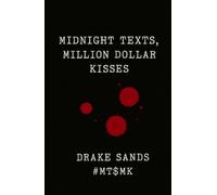 Midnight Texts, Million Dollar Kisses