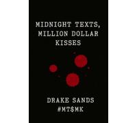 Midnight Texts, Million Dollar Kisses: #MT$MK
