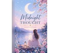 Midnight through: A Notebook for Dreams, Reflections, Ideas & Late-Night Inspirations