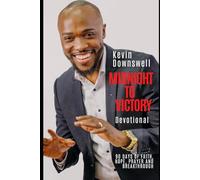 Midnight to Victory Devotional: 90 Days of Faith, Hope, Prayer & Breakthrough