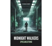 MIDNIGHT WALKERS SPIELANLEITUNG: Ein praktischer Walkthrough für jeden Spieler.