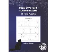 Midnight's Hard Sudoku Blizzard: 75 Hard Sudoku Puzzles, Winter Edition