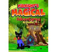 Midnight's Magical Adventures By Gusgus: A Captivating Children's Book That Follows The Enchanting Journey Of Midnight, A Black Dog With A Shimmering ... In His Backyard Leading To A Mystical Realm.