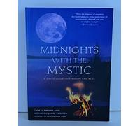 Midnights with the Mystic: A Little Guide to Freedom and Bliss