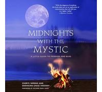 Midnights with the Mystic: A Little Guide to Freedom and Bliss