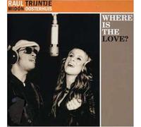 Midon, Raul &Trijntje Oosterhu - Where is The Love [Import]