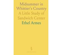 Midsummer in Whittier's Country: A Little Study of Sandwich Center
