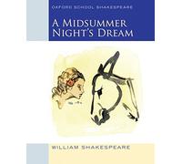 Midsummer Night's Dream (2009 edition): Oxford School Shakespeare by Shakespeare, William Reprint Edition (2009)