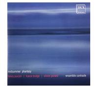Midsummer Phantasy. Purcell, Bridge, Penard : Quatuors avec Piano. Ensemble Contraste.