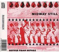 Midway Still - Better Than Before [Import]