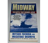 Midway: The Battle That Doomed Japan : The Japanese Navy's Story