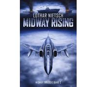 Midway Trilogie Band 2: Midway Rising