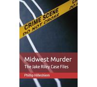 Midwest Murder: The Jake Riley Case Files
