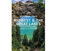 Lonely Planet – Midwest & the Great Lakes Best Road Trips – 1re édition – Anglais