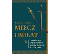 Miecz i bułat - Raymond Ibrahim (livre en polonais)