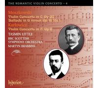 Mieczyslaw Karlowicz-Moritz Moszkowski : The Romantic Violin Concerto, Volume 4