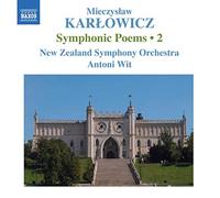 Mieczyslaw Karlowicz : Poèmes symphoniques / Vol. 2