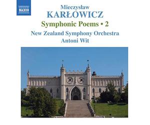 Mieczyslaw Karlowicz : Poèmes symphoniques / Vol. 2