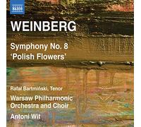 Mieczyslaw Weinberg : Symphonie n° 8, Op.83 "Polish Flowers"