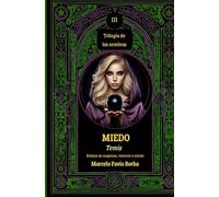 Miedo: Atrapante colección de cuentos y relatos de suspenso, misterio, fantásticos, terror y ciencia ficción. Aventura, magia y hechos sobrenaturales.