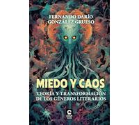 Miedo y Caos: Teoría y transformación de los géneros literarios