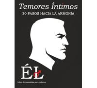 Miedos Íntimos - ÉL: Mandalas Narrativos para Hombres - 30 Formas-Pensamiento Ilustradas con Rituales: Superar la Vergüenza y Conexión Auténtica a Través del Arte Simbólico | Una Cara | 8.5 x 11