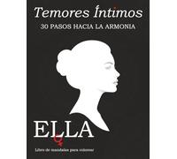 Miedos Íntimos - ELLA: Mandalas Narrativos para Mujeres - 30 Formas-Pensamiento Ilustradas con Rituales: Sanar la Vergüenza y Libertad Emocional a Través del Arte Simbólico | Una Cara | 8.5 x 11
