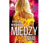 Miêdzy nami Karolina Winiarska (Buch auf Polnisch)
