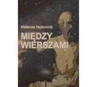 Między wierszami - Mateusz Nożownik (Buch auf Polnisch)